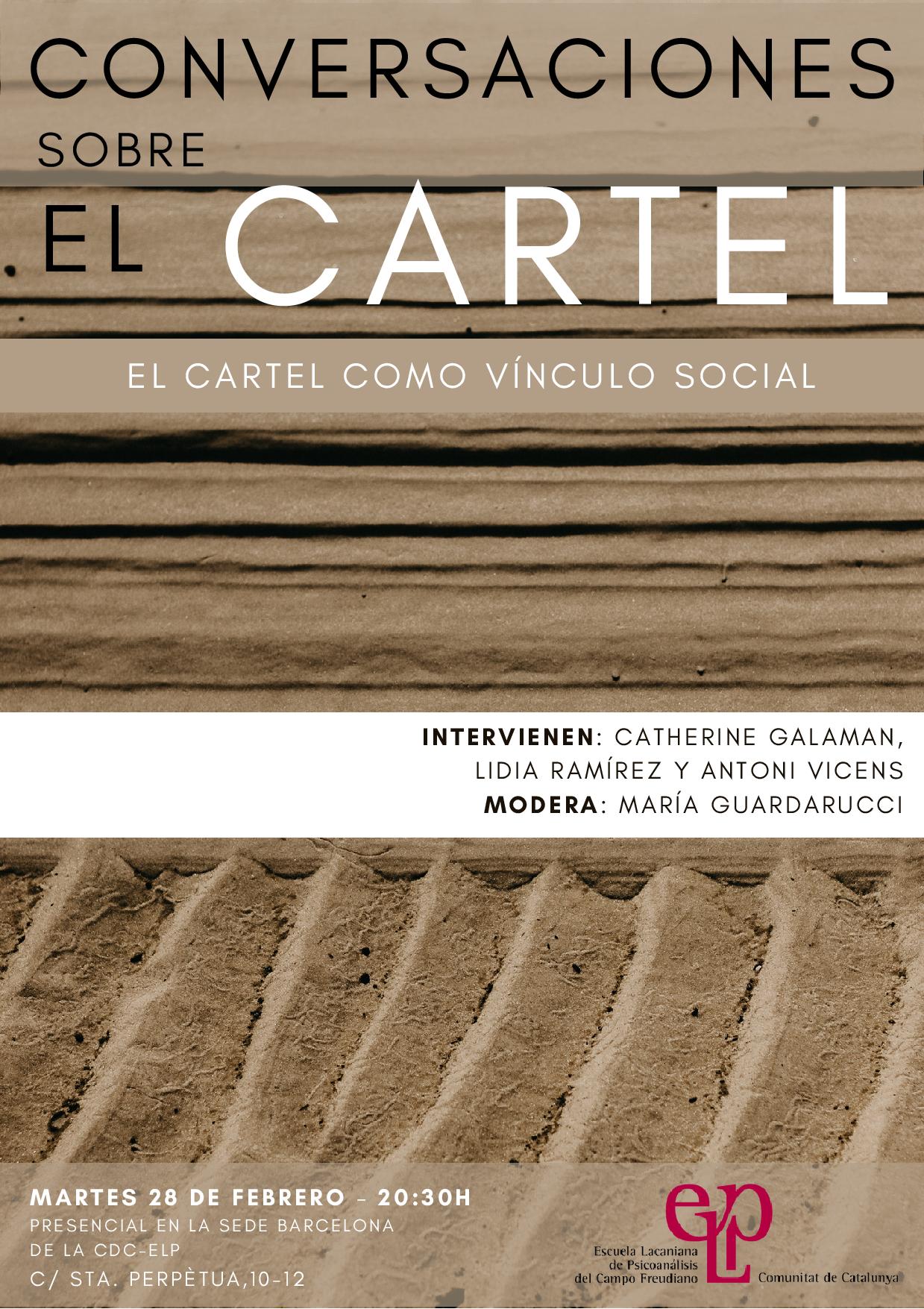 CONVERSACIONES SOBRE EL CARTEL
El cartel como vínculo social