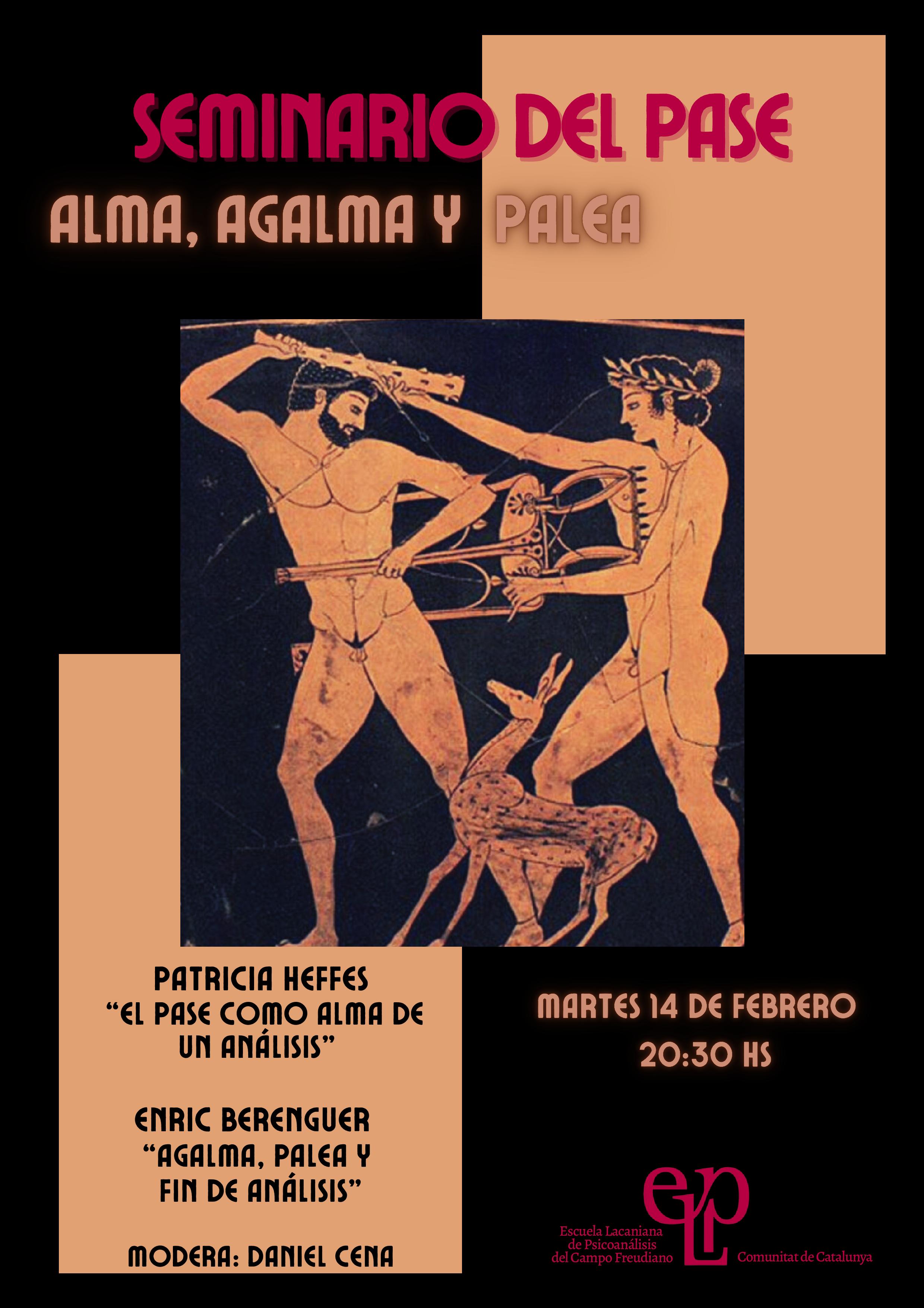 SEMINARIO DEL PASE.Alma, agalma y palea