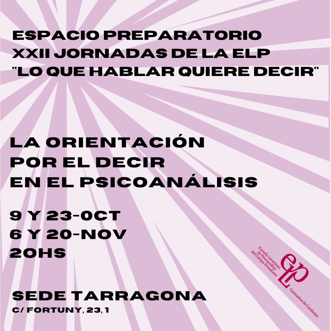 Hacia las XXII Jornadas de la ELP:“Lo que hablar quiere decir”