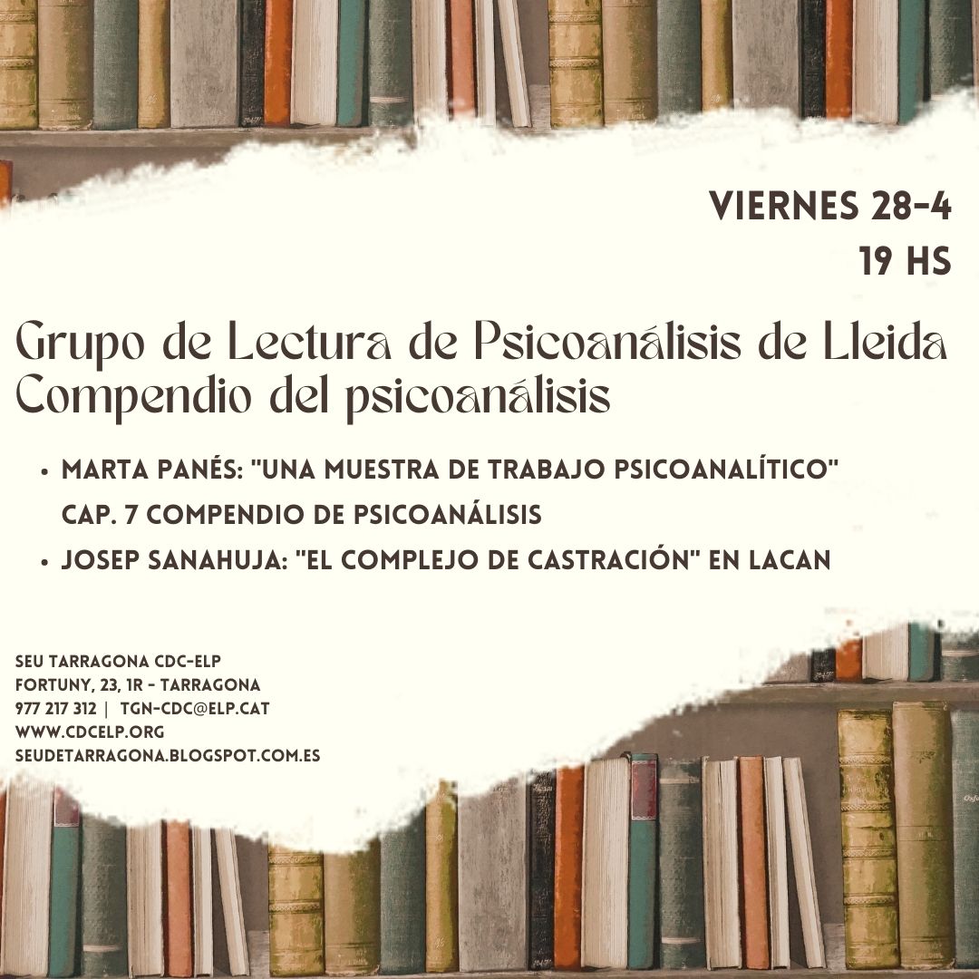 BCFT CICLO DE LECTURAS FREUDIANAS. GRUPO DE LECTURA DE PSICOANÁLISIS DE LLEIDA