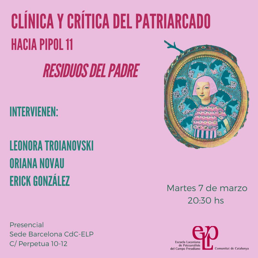 CLÍNICA Y CRÍTICA DEL PATRIARCAT. Cap a PIPOL 11
Residus del pare