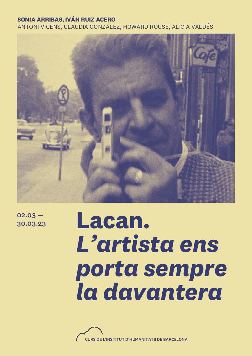 LACAN.
L'ARTISTA  ENS PORTA SEMPRE LA DAVANTERA
 
 