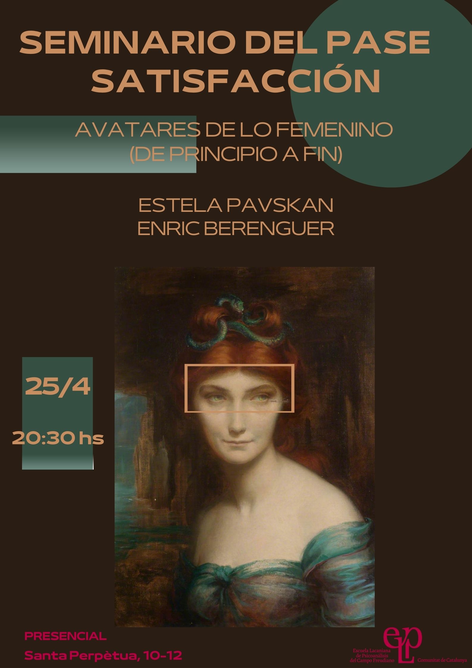 Seminari del Passi. SATISFACCIÓ
Avatars del femení (de principi a fí)