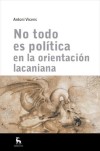 Portada
No todo es política en la orientación lacaniana
 