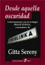 PortadaDesde aquella oscuridad. Conversaciones con el verdugo: Franz Stangl, comandante de Treblinka.