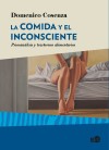 Portada
La comida y el inconsciente. Psicoanálisis y trastornos alimentarios
 
 